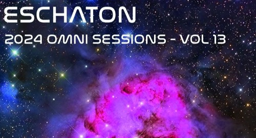 Eschaton: The 2024 Omni Sessions - Volume 13