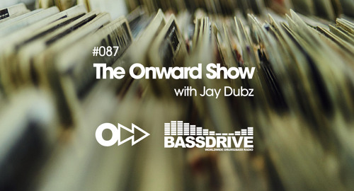 Jay Dubz - The Onward Show 087 # Bassdrive [Aug.2023]