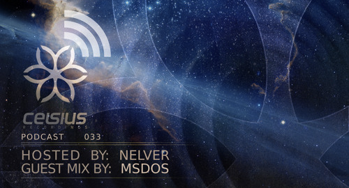 Nelver & MSdoS - Celsius Podcast #33 [July.2018]