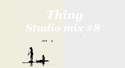 Thing - Studio Mix #8 [Sept.2017]