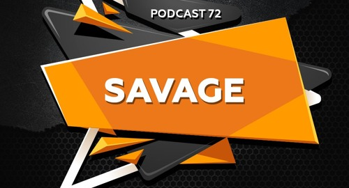 Savage - Harder & Louder Podcast #72 [Aug.2024]