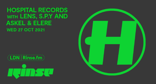 Lens, S.P.Y and Askel & Elere - Hospital Records # Rinse FM [27.10.2021]