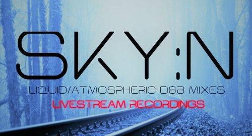 DJ SKY:N - Liquid D&B Sessions [Aug.2022]