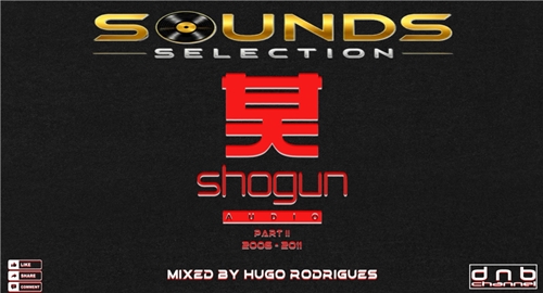 Sounds Selection | Shogun Audio Part II (Mixed by Hugo Rodrigues) [2006 - 2011]
