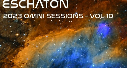 Eschaton: The 2023 Omni Sessions - Volume 10