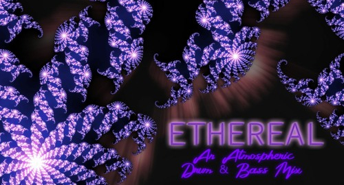 Slee-P - Ethereal (An Atomspheric DnB Mix) [Jan.2022]