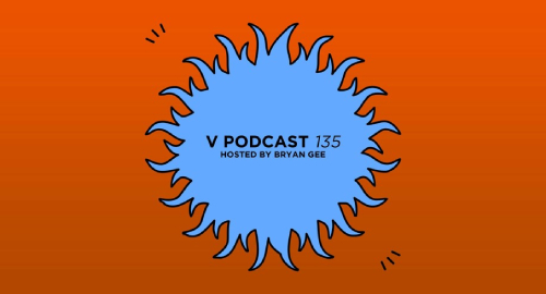 Bryan Gee - V Podcast #135 [Oct.2022]