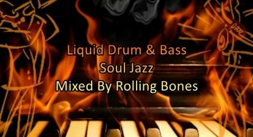 Rolling Bones - Soul Jazz # Liquid Drum & Bass Mix