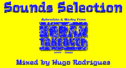 Sounds Selection | Urban Takeover (Mixed by Hugo Rodrigues) [1997- 2000]