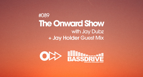 Jay Dubz, Jay Holder - The Onward Show 089 # Bassdrive [Sept.2023]