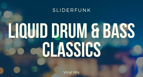 Slider - Liquid Drum And Bass Classics [Nov.2020]
