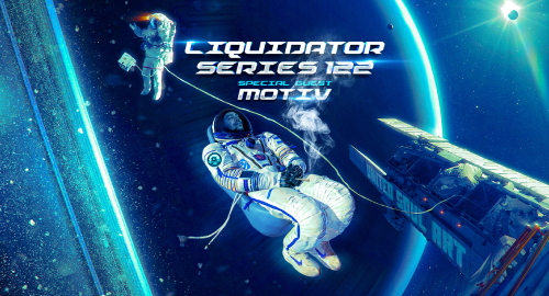 Liquidator Series #122 - Special Guest: Motiv [Nov.2022]
