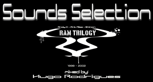 Sounds Selection | Ram Trilogy (Mixed by Hugo Rodrigues) [1998 - 2002]