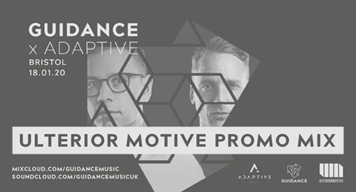 Ulterior Motive - Guidance x Adaptive Bristol Mini Mix [Dec.2019]