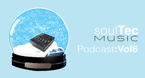 soulTec Music Podcast Vol.6 [Dec.2024]