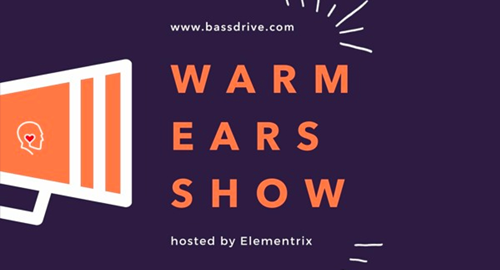 Elementrix - The Warm Ears Show # Bassdrive [07.06.2020]