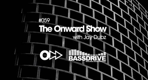 Jay Dubz - The Onward Show 059 # Bassdrive [June.2022]