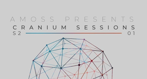 Amoss - Cranium Session S2-01 [Jan.2022]