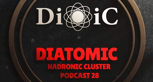 Diatomic - Hadronic Cluster Podcast #28 [Feb.2017]