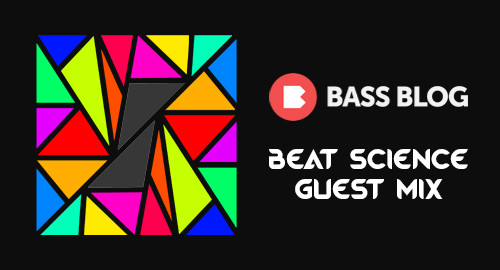 Beat Science - Bass Blog Guest Mix [Aug.2021]