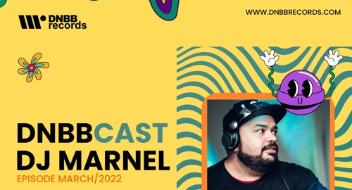 DNBBCast by DJ Marnel - Episode March/2022