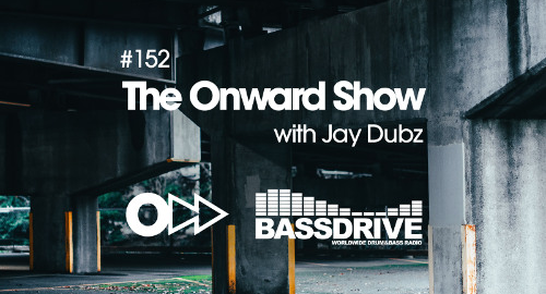 Jay Dubz - The Onward Show 152 # Bassdrive [June.2026]