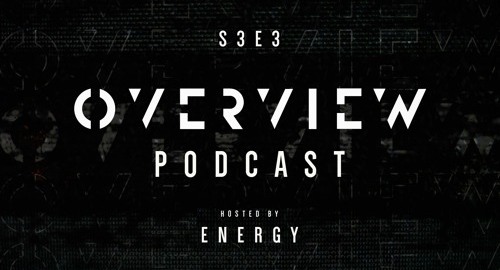 Energy - Overview Podcast S3E3 [May.2022]
