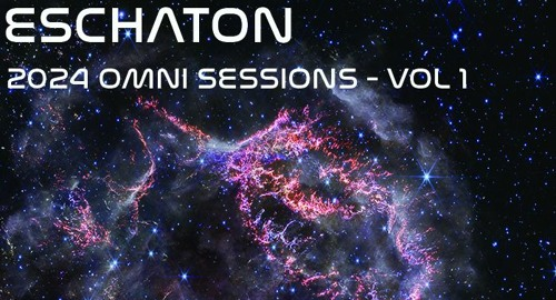 Eschaton - The 2024 Omni Sessions Volume 1