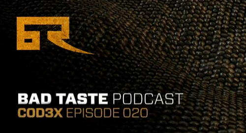 Cod3x - Bad Taste Podcast #020 [05.12.2016]