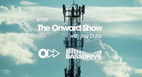 Jay Dubz - The Onward Show 109 # Bassdrive [July.2024]