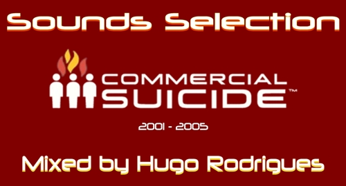 Sounds Selection | Commercial Suicide (Mixed by Hugo Rodrigues) [2001 - 2005]