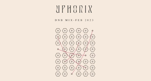Uphonix - DnB Mix [Feb.2023]