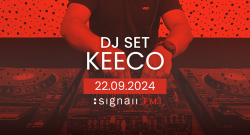 Keeco - Live @ SIGNAII_FM [22.09.2024]