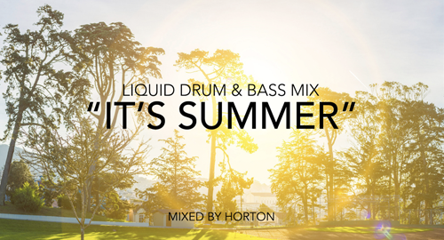 Horton - It's Summer # Liquid Drum & Bass Mix [May.2018]