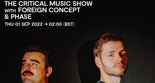 Foreign Concept & Phase - The Critical Music Show # Rinse FM [01.09.2022]