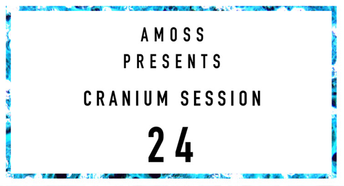 Amoss - Cranium Session #24 [15.12.2016]