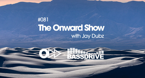 Jay Dubz - The Onward Show 081 # Bassdrive [May.2023]