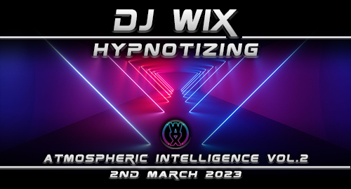 Hypnotizing - Atmospheric Intelligence Vol.2 02.03.2023