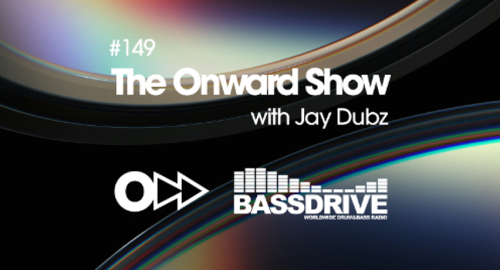 Jay Dubz - The Onward Show 149 # Bassdrive [April.2026]