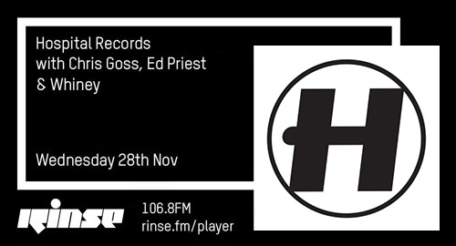 Chris Goss, Ed Priest, Whiney - Hospital Records # Rinse FM [28.11.2018]