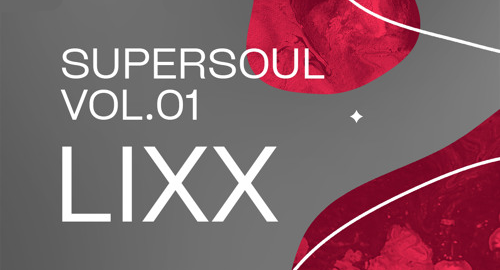 Lixx - Supersoul Vol.01 [Aug.2024]