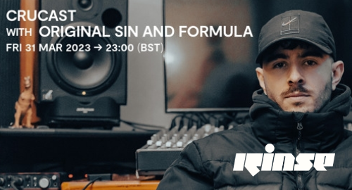 Original Sin & Formula - Crucast # Rinse FM [31.03.2023]
