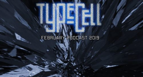 Typecell - Drum&Bass Podcast [Feb.2019]
